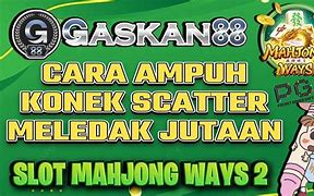 Slot Mahjong Ways Gacor Hari Ini